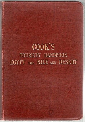 Item #454 Cook’s Tourists’ Handbook for Egypt, the Nile and the Desert. Cook's