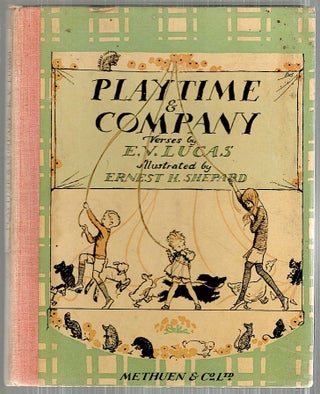 Item #4545 Playtime & Company; Verses. E. V. Lucas