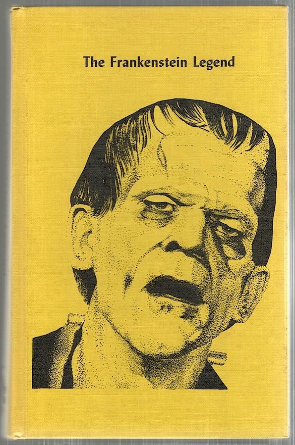 Item #4565 Frankenstein Legend; A Tribute to Mary Shelley and Boris Karloff. Donald F. Glut.