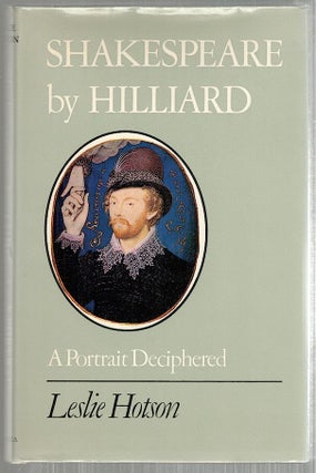 Item #4606 Shakespeare by Hilliard. Leslie Hotson