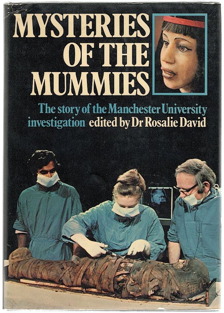Item #461 Mysteries of the Mummies; The Story of the Manchester University Investigation. Rosalie David.