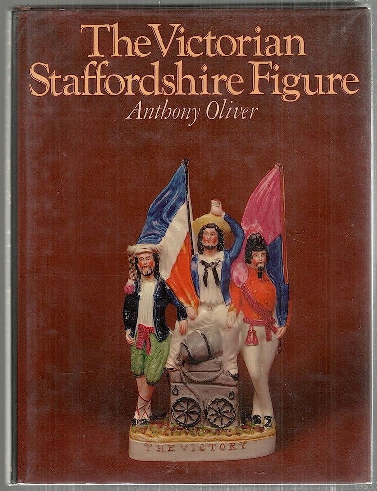 Item #4616 Victorian Staffordshire Figure; A Guide for Collectors. Anthony Oliver.