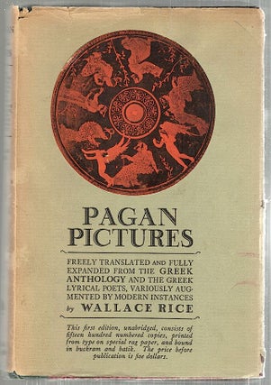 Item #4636 Pagan Pictures; Freely Translated and Fully Expanded from the Anthology & the Greek...