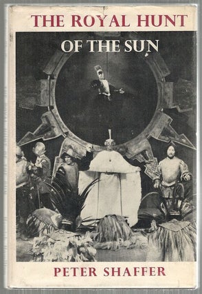 Item #4641 Royal Hunt of the Sun; A Play Concerning the Conquest of Peru. Peter Shaffer