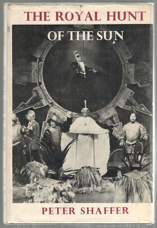 Item #4641 Royal Hunt of the Sun; A Play Concerning the Conquest of Peru. Peter Shaffer.
