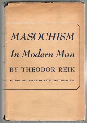 Item #4655 Masochism in Modern Man. Theodor Reik