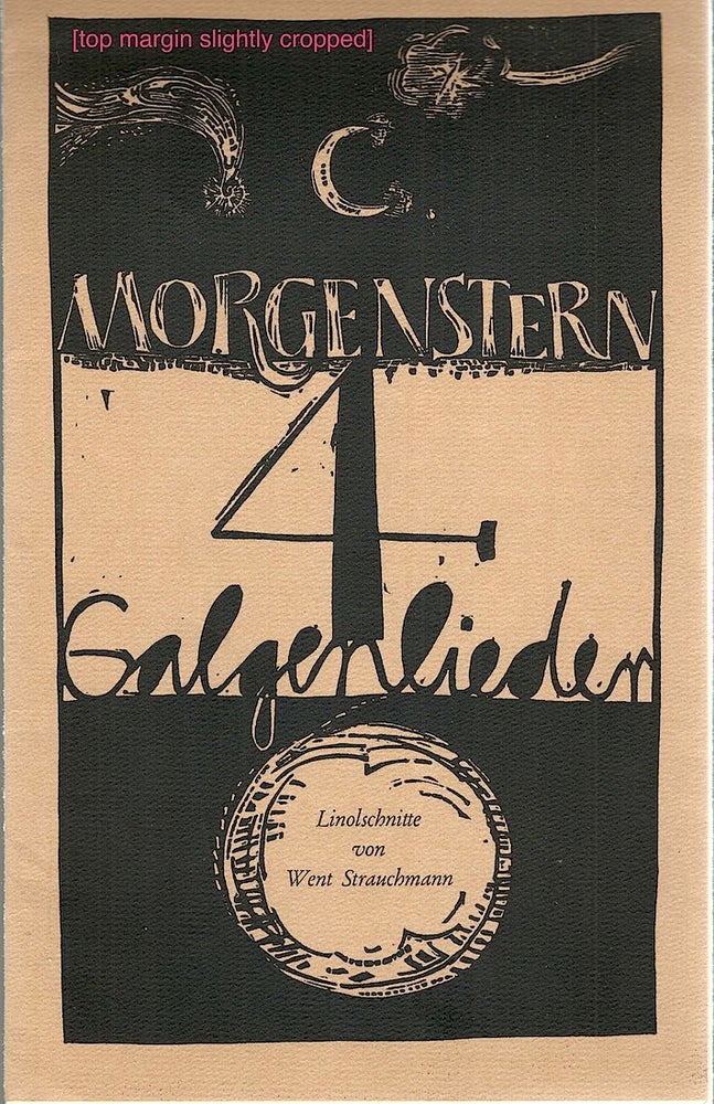 Item #4669 Galgenliedern. Christian Morgenstern.