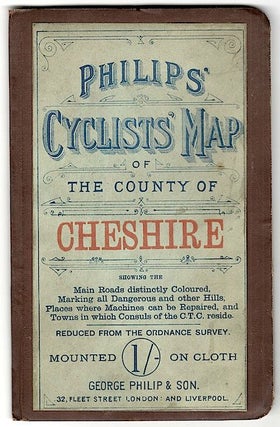 Item #4701 Philips' Cyclists' Map of the County of Chishire; Showing the Main Roads Distinctly...