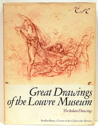 Great Drawings of the Louvre Museum; The Italian Drawings