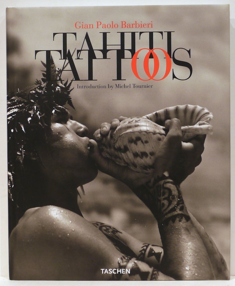 Item #4743 Tahiti Tattoos. Gian Paolo Barbieri.