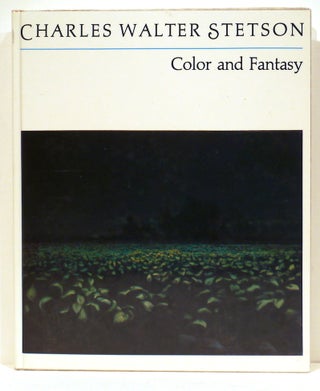 Item #4753 Charles Walter Stetson; Color and Fantasy. Charles C. Eldredge