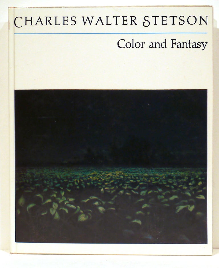 Item #4753 Charles Walter Stetson; Color and Fantasy. Charles C. Eldredge.
