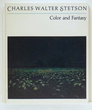 Item #4754 Charles Walter Stetson; Color and Fantasy. Charles C. Eldredge