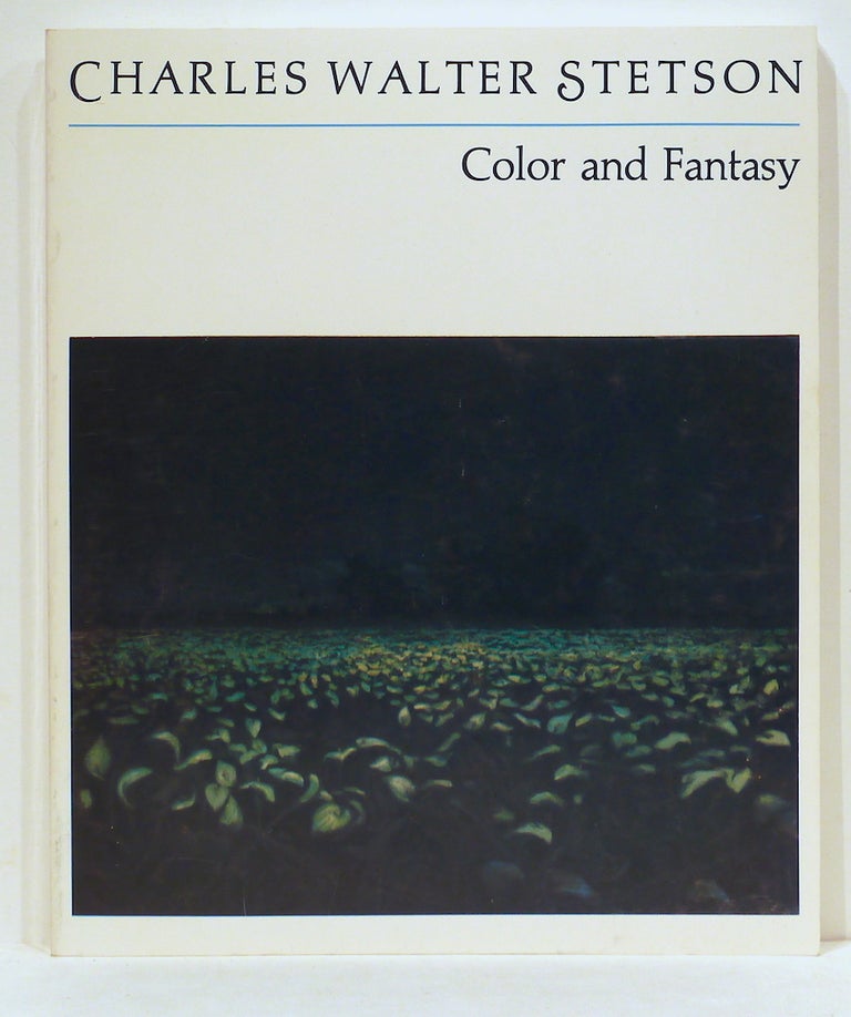 Item #4754 Charles Walter Stetson; Color and Fantasy. Charles C. Eldredge.