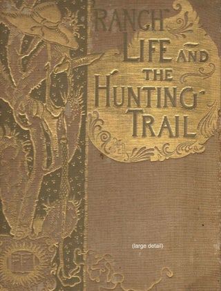 Item #48 Ranch Life and the Hunting-Trail. Theodore Roosevelt