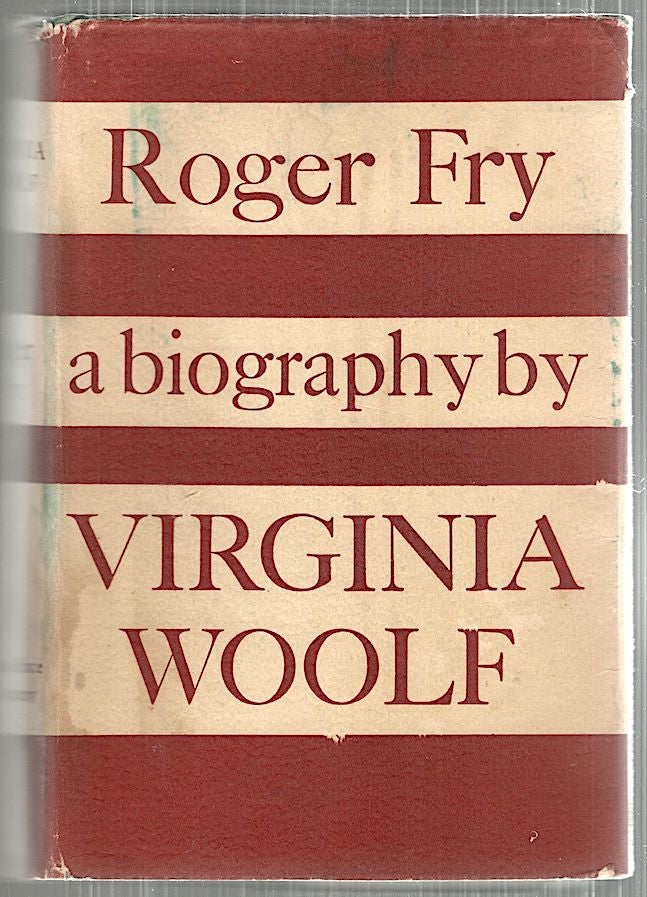 Item #4805 Roger Fry; A Biography. Virginia Woolf.