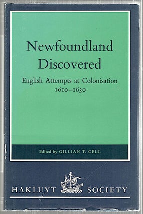 Newfoundland Discovered; English Attempts at Colonisation, 1610-1630