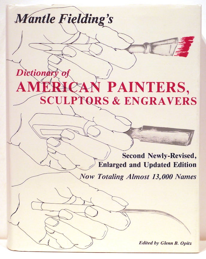 Item #4863 Dictionary of American Painters, Sculptors & Engravers. Mantle Fielding.