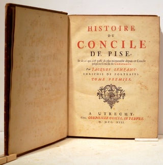 Histoire du Concile de Pise; Et de ce qui s'est passé de plus mémorable ce Concile jusqu'au Concile de Constance