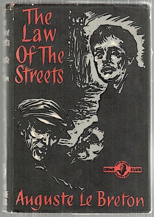 Item #4881 Law of the Streets. Auguste Le Breton