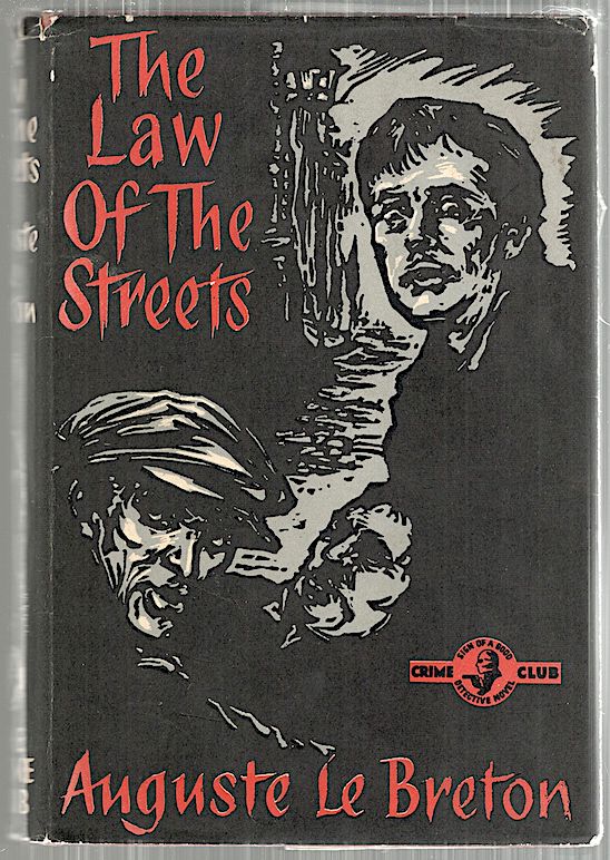 Item #4881 Law of the Streets. Auguste Le Breton.