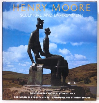 Item #4896 Henry Moore; Sculpture and Environment. David Finn