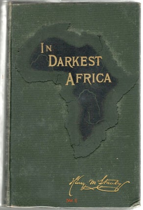 Item #49 In Darkest Africa; Quest, Rescue, and Retreat of Emin, Governor of Equatoria. Henry M....