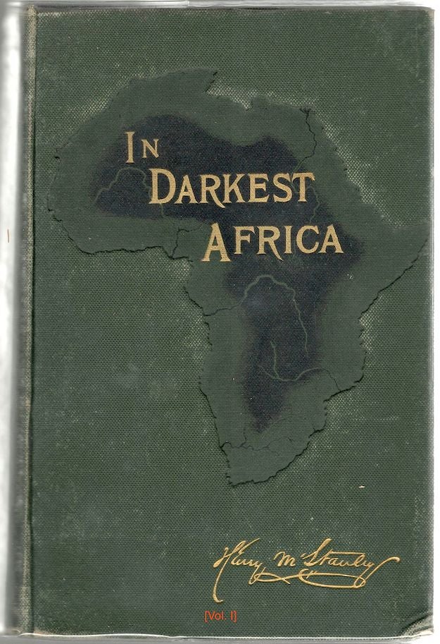 Item #49 In Darkest Africa; Quest, Rescue, and Retreat of Emin, Governor of Equatoria. Henry M. Stanley.