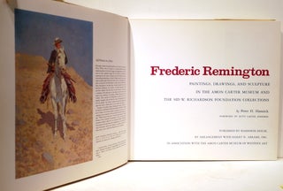 Frederick Remington; Paintings, Drawings, and Sculpture in the Amon Carter Museum and the Sid W. Richardson Foundation Collections