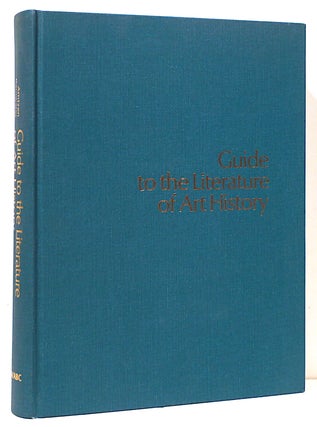 Item #4904 Guide to the Literature of Art History. Etta Arntzen, Robert Rainwater