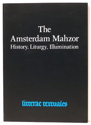 Item #4909 Amsterdam Mahzor; History, Liturgy, Illumination. A. Van der Heide, E. Van Voolen