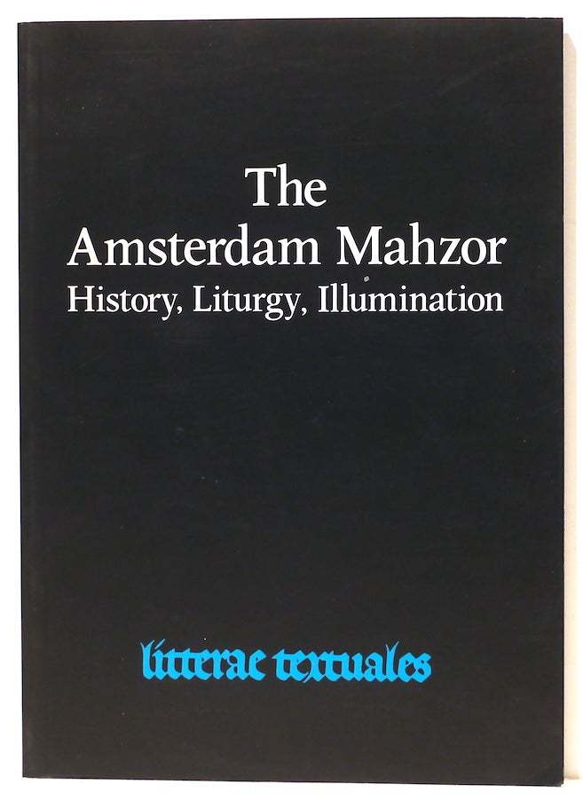 Item #4909 Amsterdam Mahzor; History, Liturgy, Illumination. A. Van der Heide, E. Van Voolen.