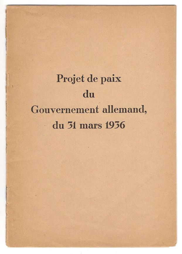 Item #4918 Projet de paix du Gouvernement allemand du 31 mars 1936. Unknown.