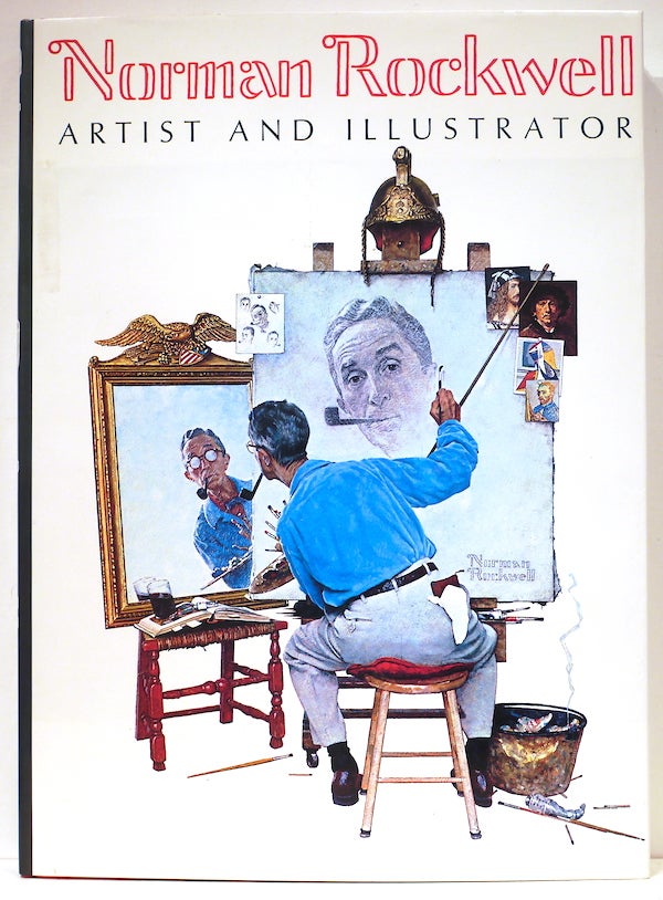 Item #4921 Norman Rockwell; Artisr and Illustrator. Thomas S. Buechner.