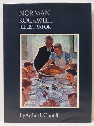 Item #4925 Norman Rockwell; Illustrator. Arthur L. Guptill