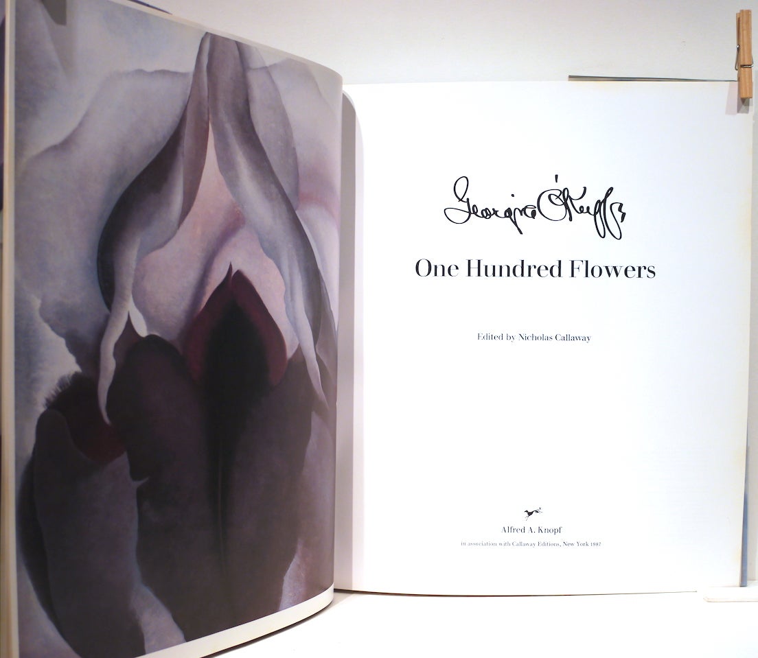 Georgia O'Keeffe; One Hundred Flowers by Nicholas Callaway on Bauer Rare  Books