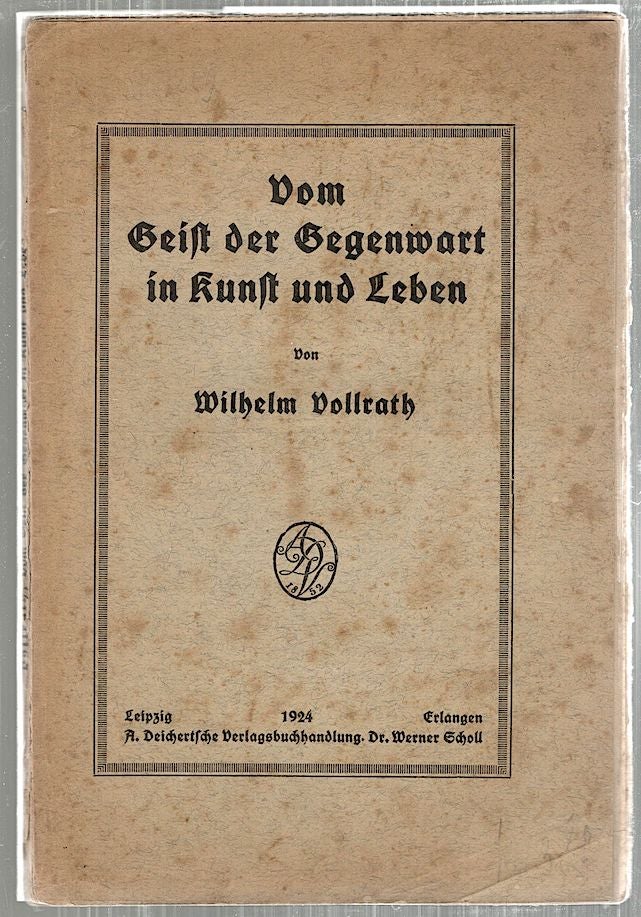 Item #4951 Vom Geist der Gegenwart in Kunst und Leben. Wilhelm Vollrath.