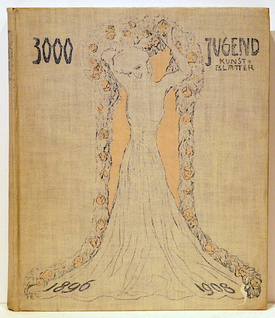Item #4974 Dreitausend Kunstblatter der Münchner "Jugend"; Ausgewählt aus den Jahrgängen 1896-1908. Georg Hirth.