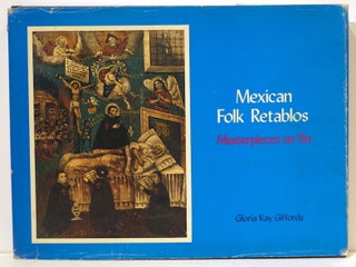 Item #4978 Mexican Folk Retablos; Masterpieces on Tin. Gloria Kay Giffords