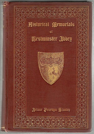 Item #50 Historical Memorials of Westminster Abbey. Arthur Penrhyn Stanley