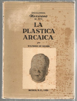 Item #5081 Plástica en las Cabecitas Arcaicas del Valle de México y las Huaxteca. Wilfredo du...