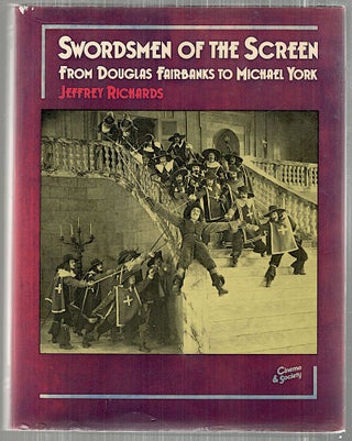 Item #5085 Swordsmen of the Screen; From Douglas Fairbanks to Michael York. Jeffrey Richards