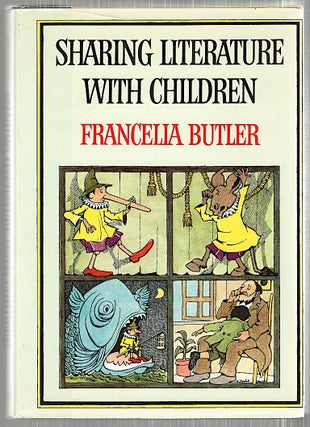 Item #5086 Sharing Literature With Children; A Thematic Anthology. Francella Butler
