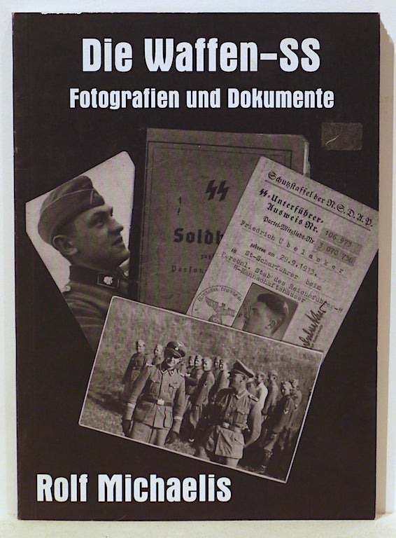 Item #5099 Waffen-SS; Fotografien und Dokumente. Rolf Michaelis.