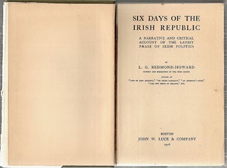 Six Days of the Irish Republic; A Narrative and Critical Account of the Latest Phase of Irish Politics