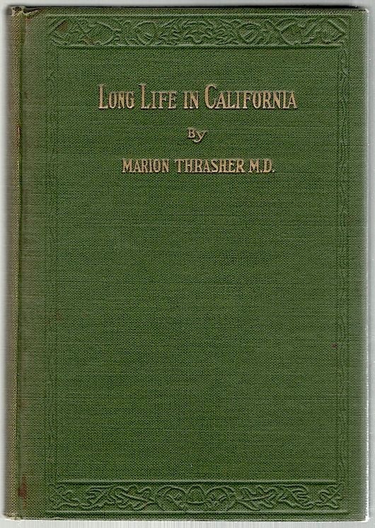 Item #511 Long Life in California. Marion Thrasher.