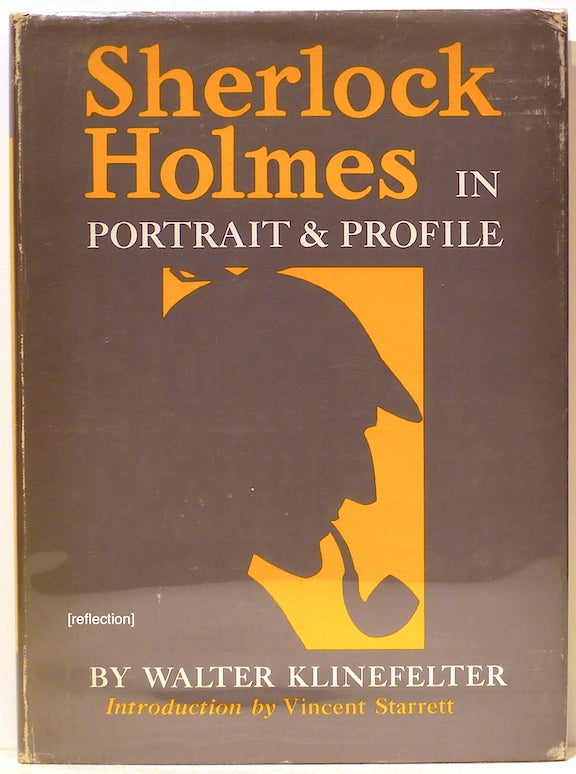 Item #5130 Sherlock Holmes in Portrait and Profile. Walter Klinefelter.