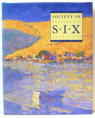 Item #5143 Society of Six; California Colorists. Nancy Boas