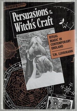 Item #5193 Persuasions of the Witch's Craft; Ritual Magic in Contemporary England. T. M. Luhrmann