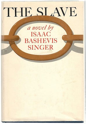 Item #535 Slave; A Novel. Isaac Bashevis Singer